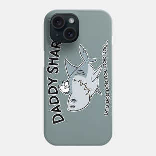 Daddy Shark Phone Case