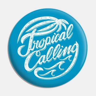 Tropical Calling Pin