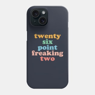 Twenty Six Point Freaking Two Marathon Runner Marathoner Phone Case