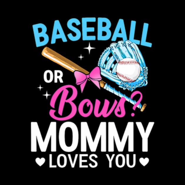 Baseball Or Bows Daddy Loves You Gender Reveal by Eduardo