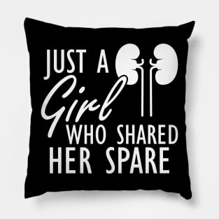 Kidney Donor - Just a girl who shared her spare w Pillow