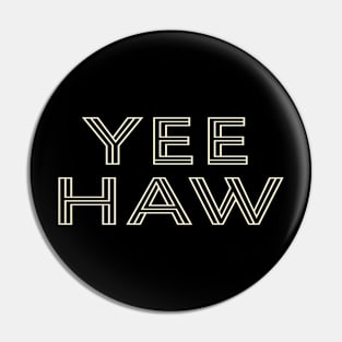 Art Deco Type Yee Haw Pin