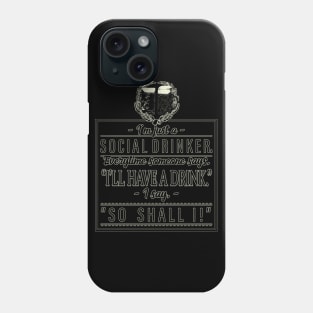 Social Drinker Phone Case