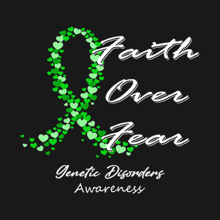 Genetic Disorders Awareness Faith Over Fear - In This Family We Fight Together T-Shirt