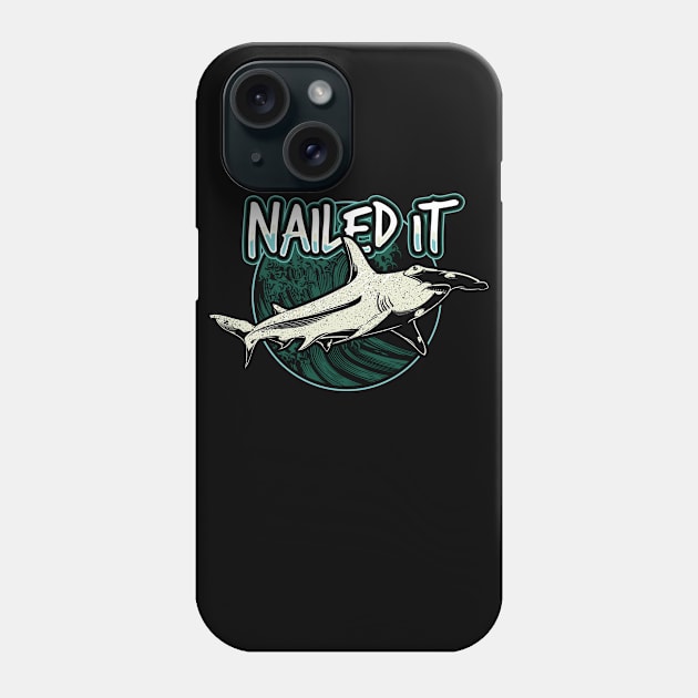 Nailed It Shark Funny Hammerhead Phone Case by Dr_Squirrel