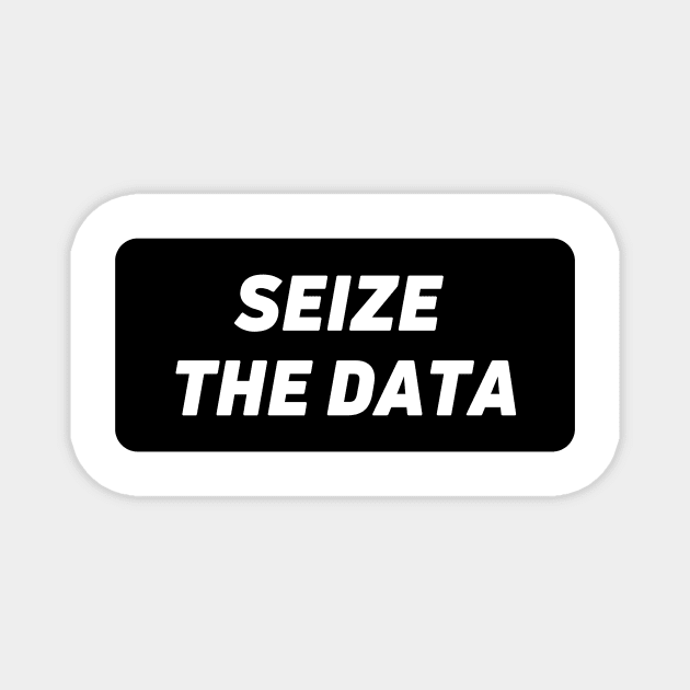 Seize the data Magnet by Toad House Pixels