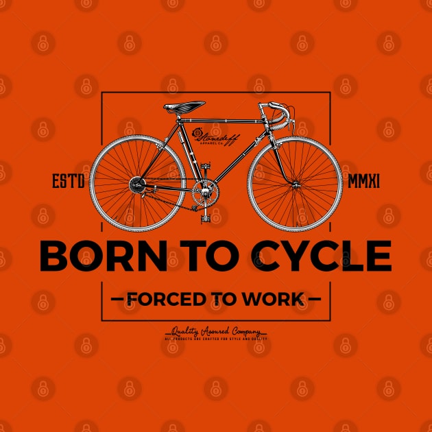 Born to Cycle Forced to Work by StoneDeff