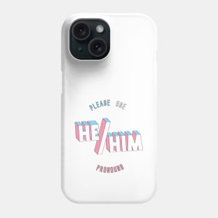 He/Him Pronouns (round) Phone Case