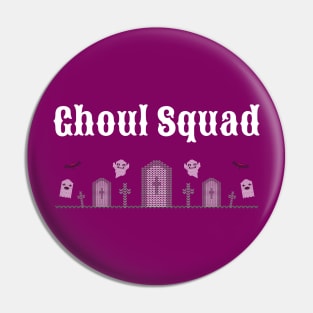 Ghoul Squad Pin