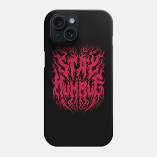 Stay Humble - Grunge Aesthetic - 90s Black Metal Phone Case
