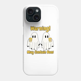 Warning! May Contain Boos Phone Case