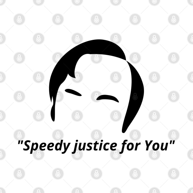 Speedy justice for you by Stevendan