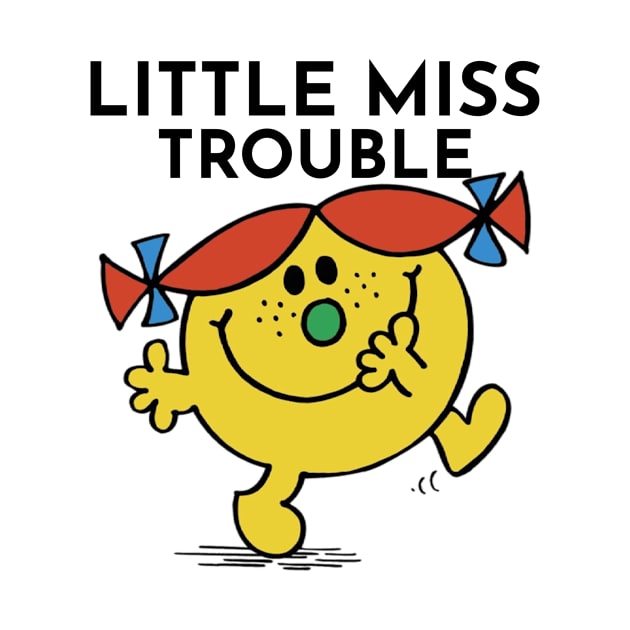 Little Miss Trouble by BoldNFresh