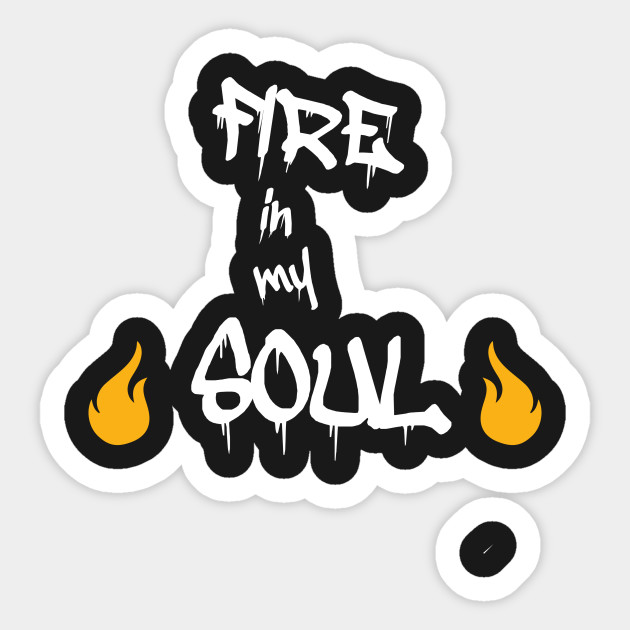 fire in my soul graffiti graffito writings drawings paintings art graffiti artists gift graffit drawings