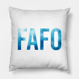 FAFO in Ice Cold Blue Pillow