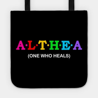 Althea - One who heals. Tote