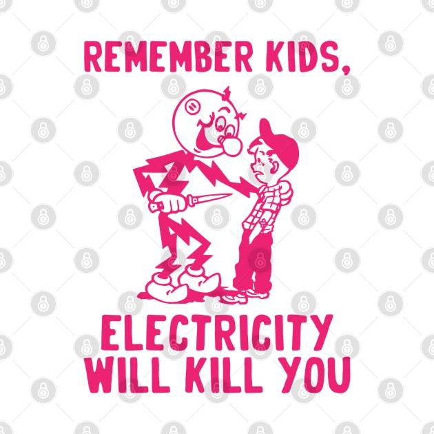 vintage electricity will kill you red by Sayang Anak