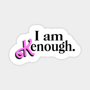 I am Kenough Vintage Pink Magnet