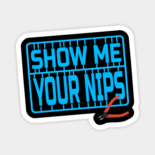 Show me you nips!!! Magnet