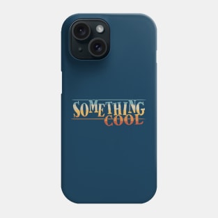 Something Cool Casual Retro Statement Phone Case