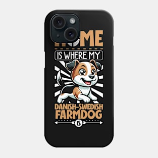 Home is with my Danish–Swedish Farmdog Phone Case