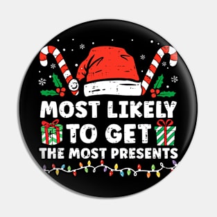 Most Likely To Get The Most Presents Christmas Pajamas Pin