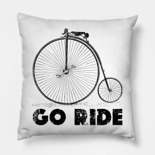 Go Ride - Penny farthing vintage bicycle Pillow