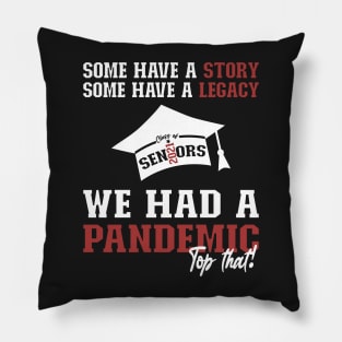 We Had A Pandemic | White and Brown Text Funny 2021 Senior Pillow