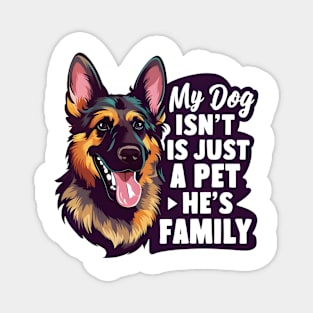 My Dog isn't is just a pet he's family | Dog lovers gifts Magnet