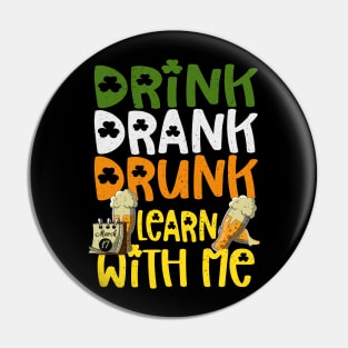 Funny Linguistics Tee for St Patricks Day Drink Drank Drunk Pin