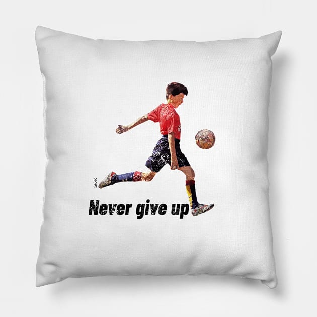 Never Give Up Pillow by SW10 - Soccer Art