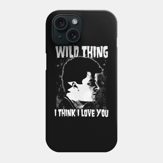 WILD THING I THINK I LOVE YOU Phone Case by darklordpug