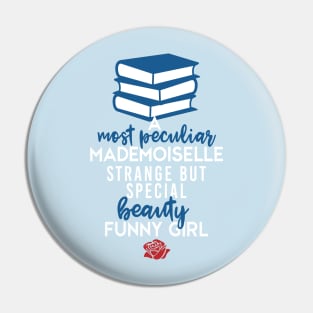 A Most Peculiar Mademoiselle That Belle by Last Petal Tees Pin