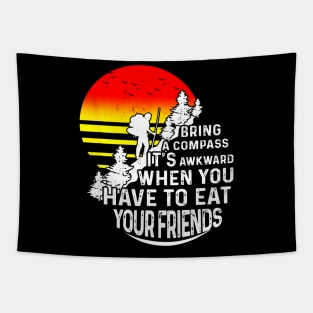 Bring a Compass Shirt - Funny Hiking Tapestry