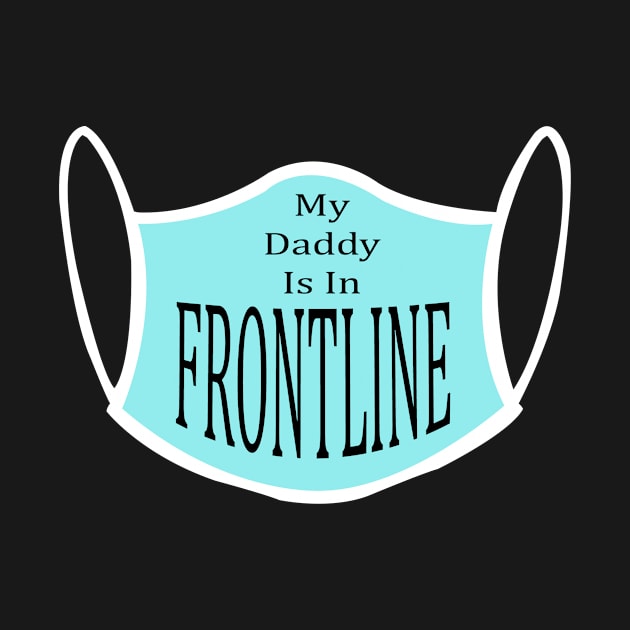 My Daddy is in Frontline by JAO