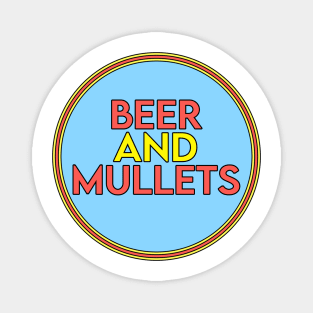 Beer and mullets funny american meme Magnet