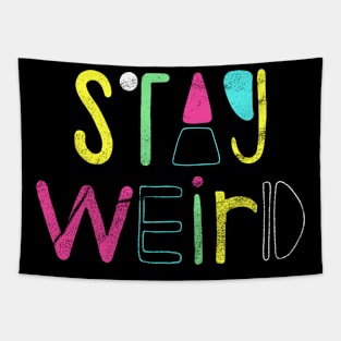 Stay Weird Tapestry