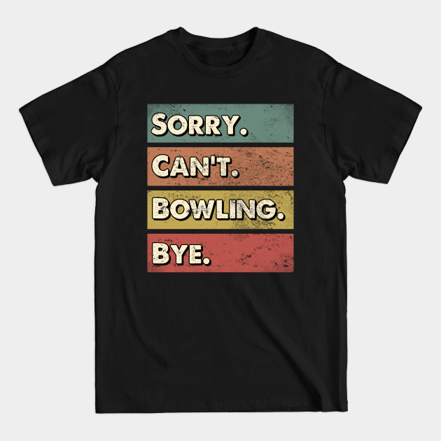 Discover Bowling game lesson gift. Perfect present for mom mother dad father friend him or her - Bowling - T-Shirt