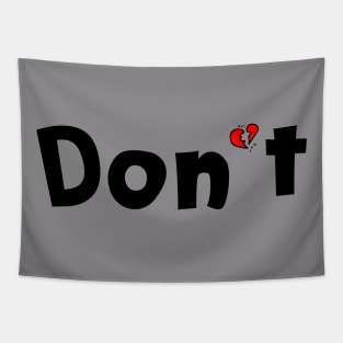 Don't Break My Heart Tapestry