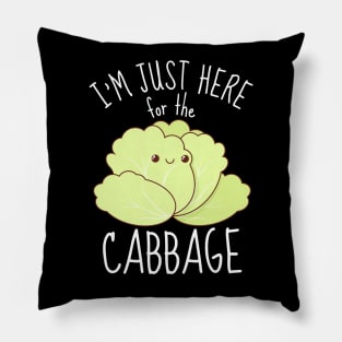 I'm Just Here For The Cabbage Funny Pillow