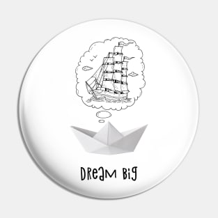 Dream Big (paper ship) Pin