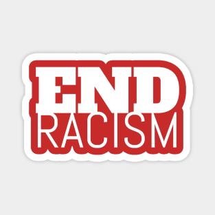 End Racism, Stop Racism, Elect women, Black Lives Matter, America Anti Trump, Equal Rights Magnet