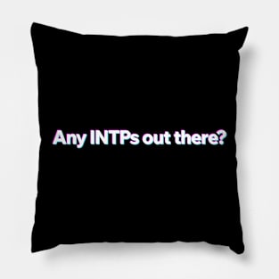 Any INTP out there? Pillow