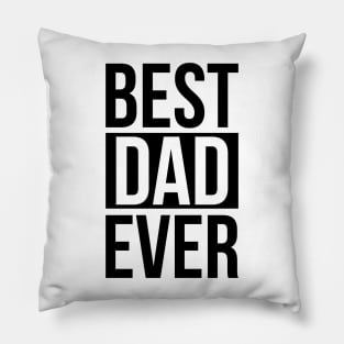 BEST DAD EVER Pillow