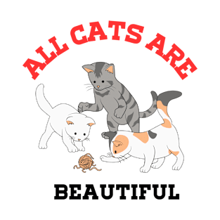 All cats are beautiful T-Shirt