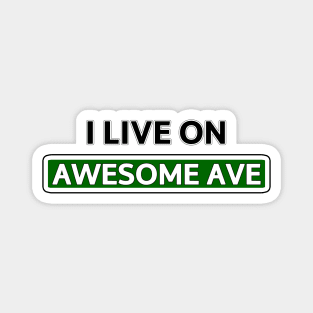 I live on Awesome Ave Magnet