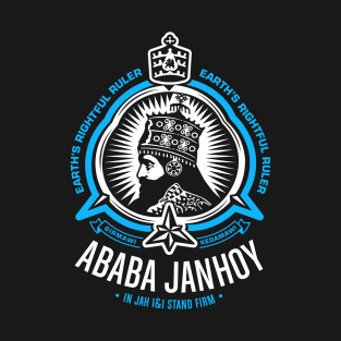 Ababa Janhoy Earth's Rightful Ruler T-Shirt