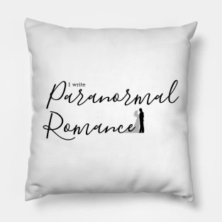 I write Paranormal Romance Pillow