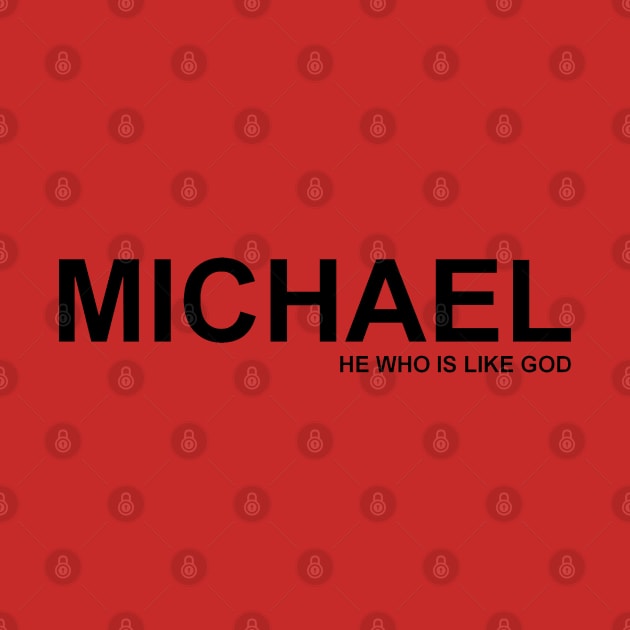 Michael, name meaning by LiktoricArt