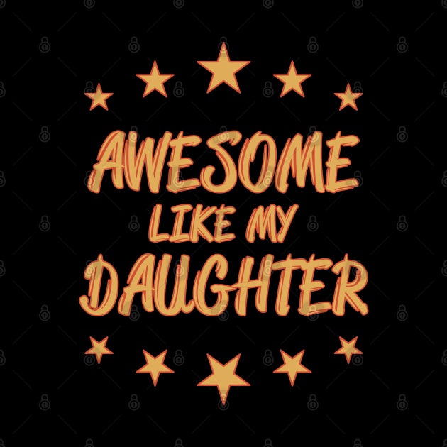 Awesome like my daughter by All About Nerds